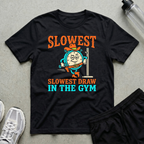 Slowest Gym Draw T-Shirt