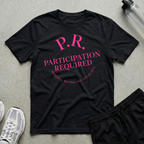 Participation Required T-Shirt