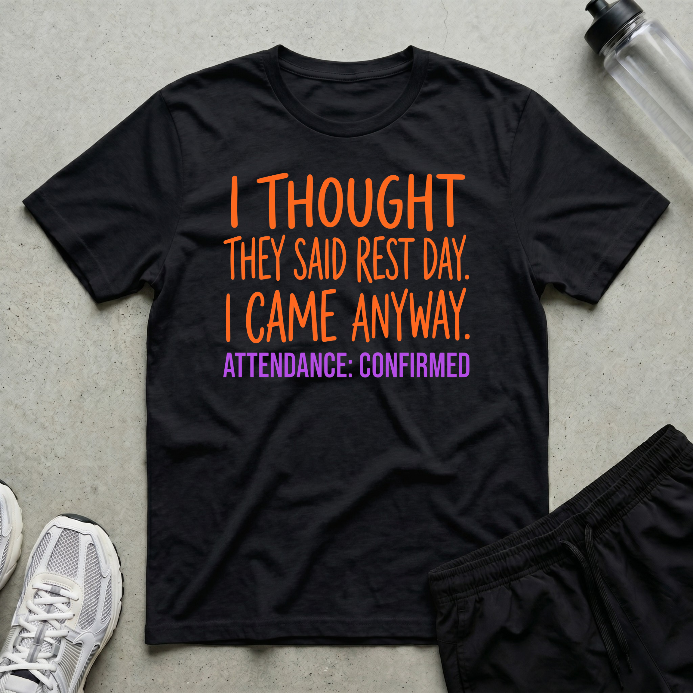 Attendance Confirmed T-Shirt