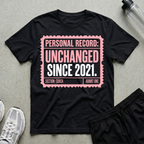Unchanged Since 2021 T-Shirt