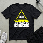 Allergic To Exercice T-Shirt