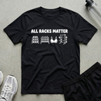 All Racks Matter T-Shirt