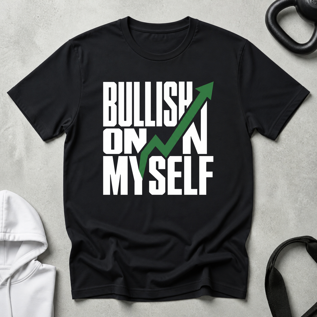 Bullish On Myself