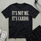 Not Me Cardio T-Shirt