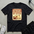 Beware Of Lifter T-Shirt