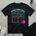 Upper Body Only By Choice T-Shirt