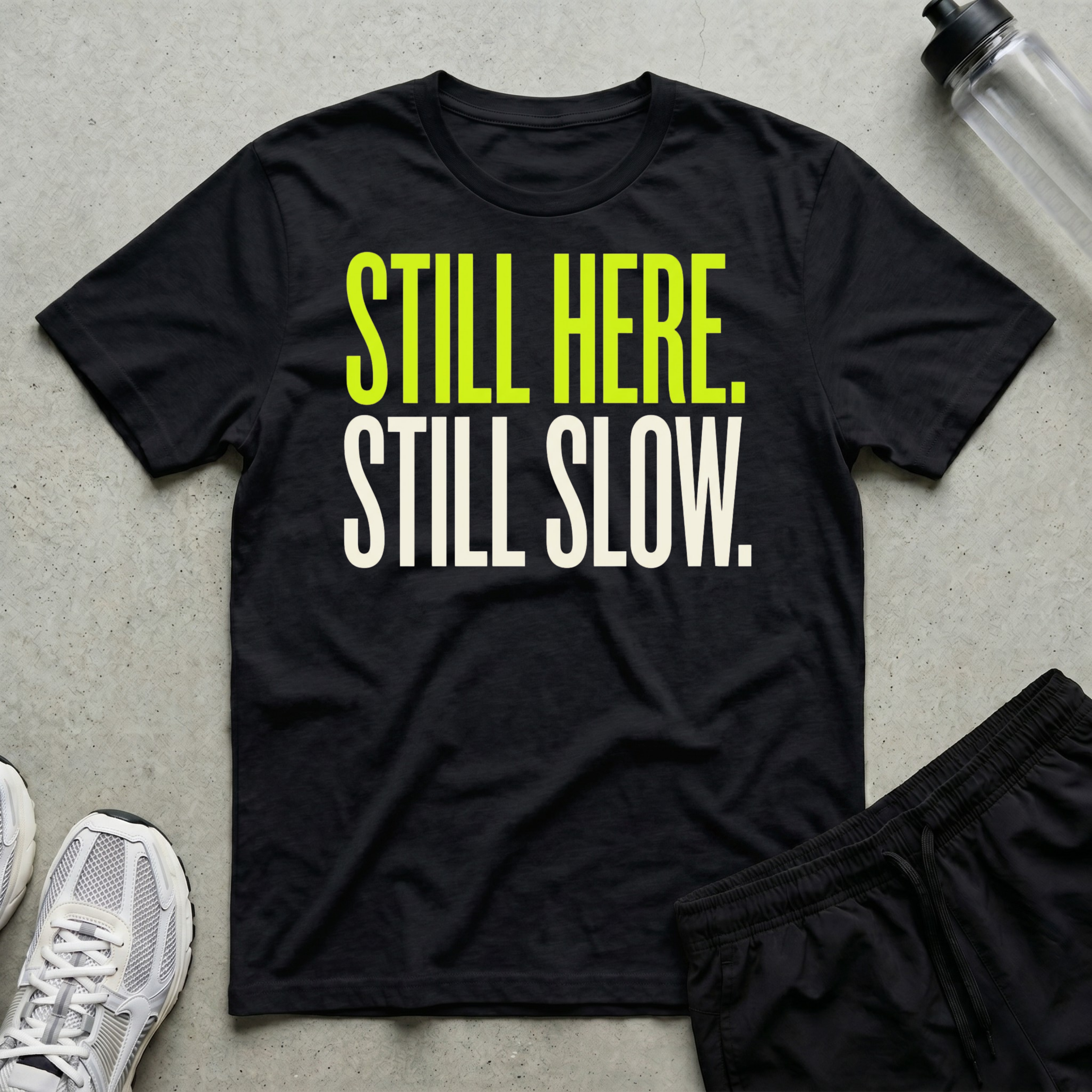 Still Here Slow T-Shirt
