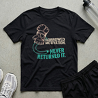 Borrowed Motivation T-Shirt