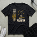 Feel Better T-Shirt