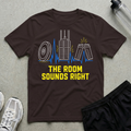 Room Sounds Right T-Shirt
