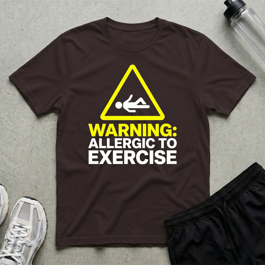 Allergic To Exercice T-Shirt