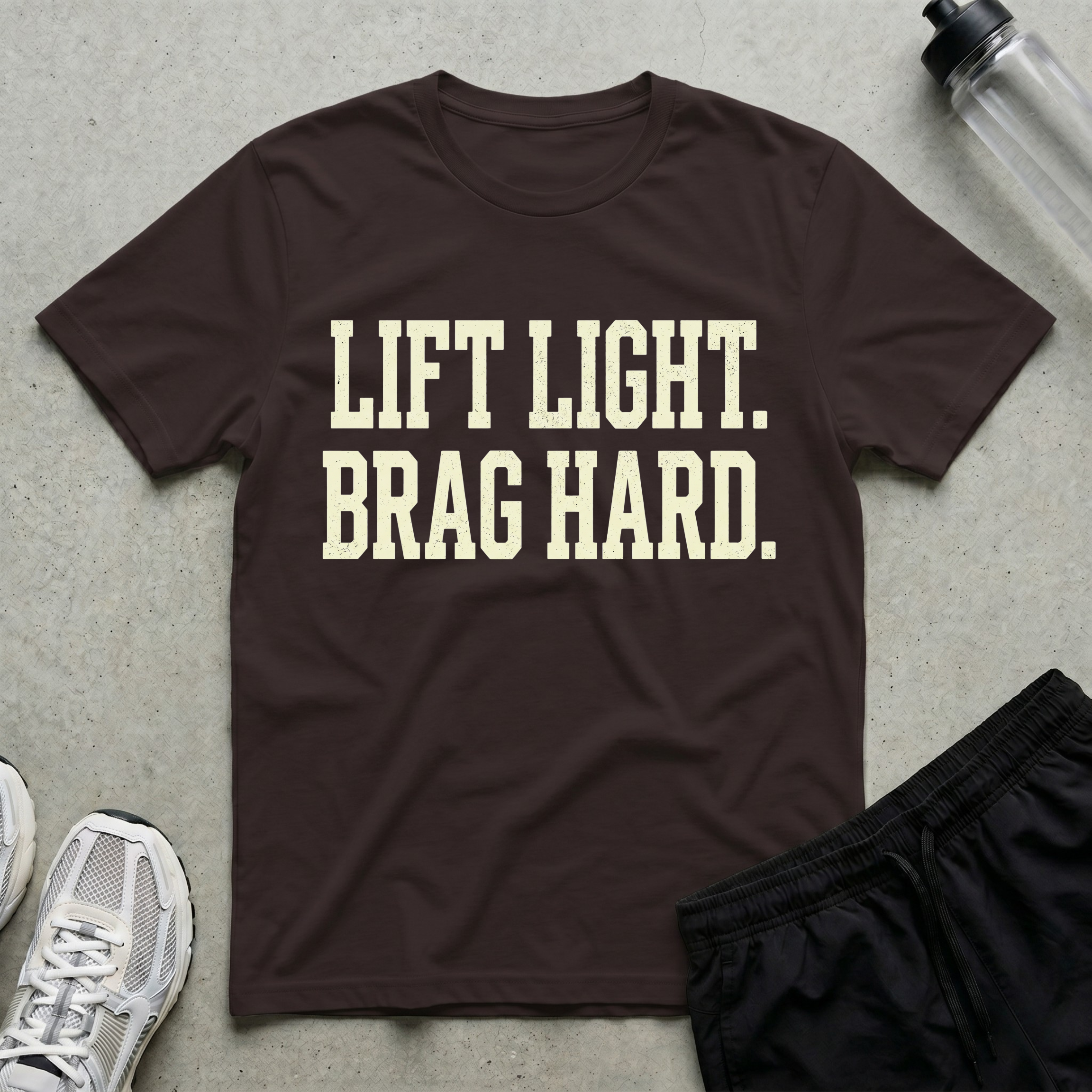 Lift Light Brag Hard T-Shirt