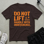 Handle With Indifference T-Shirt