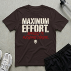 Maximum Effort T-Shirt
