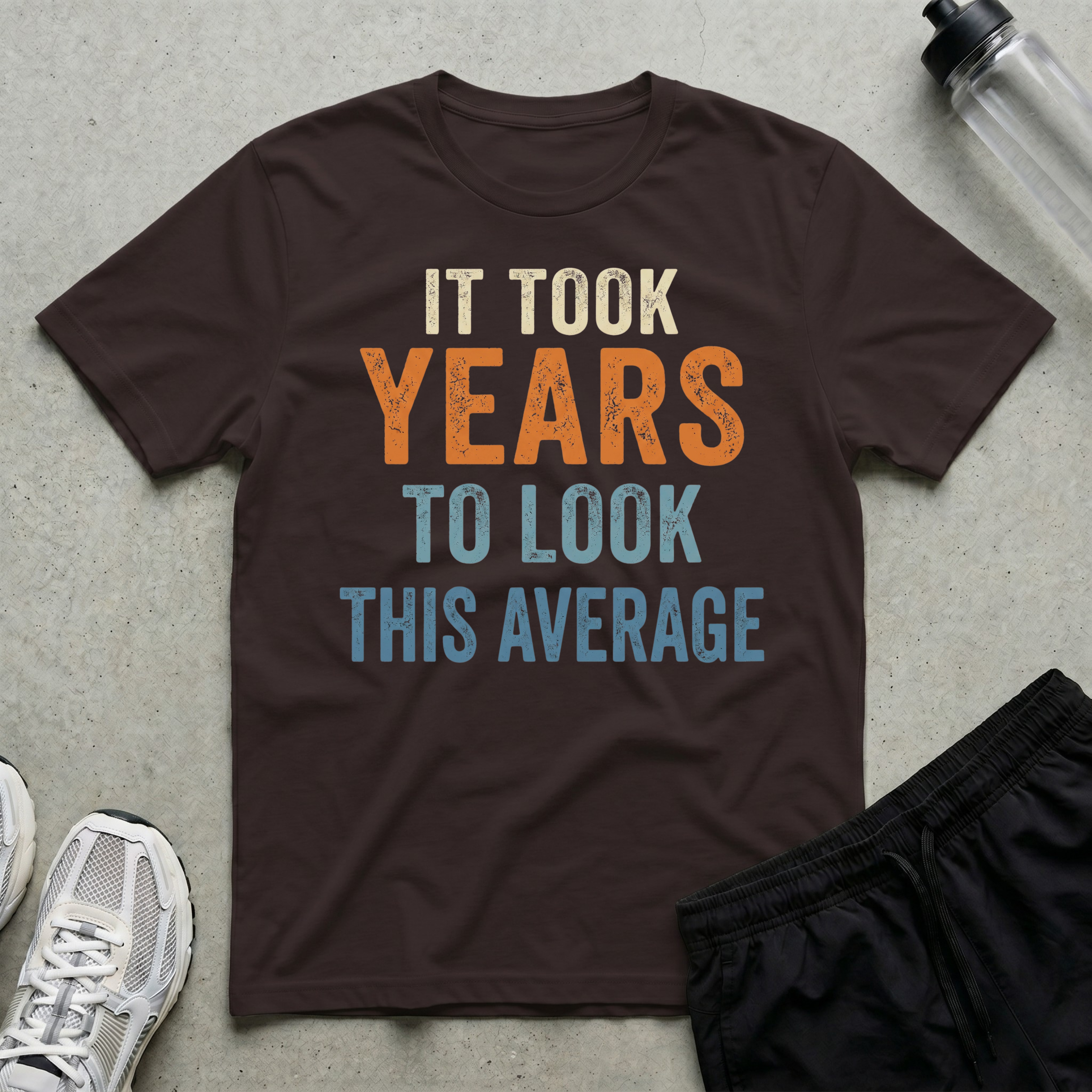 Years To Look Average T-Shirt
