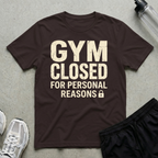 Gym Closed T-Shirt