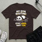 My Gym Routine T-Shirt