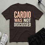 Cardio Not Discussed T-Shirt
