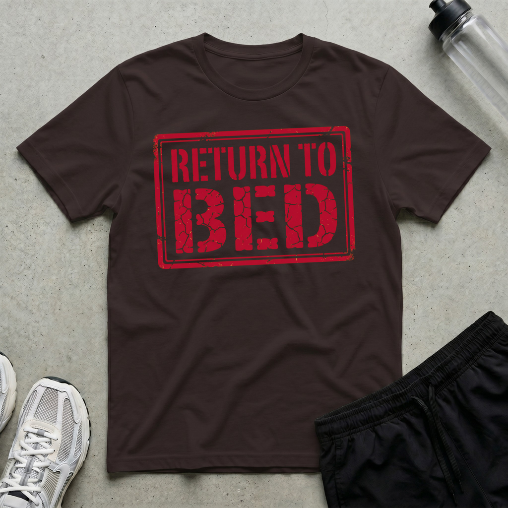 Return To Bed T-Shirt