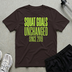 Squat Goals Unchanged T-Shirt