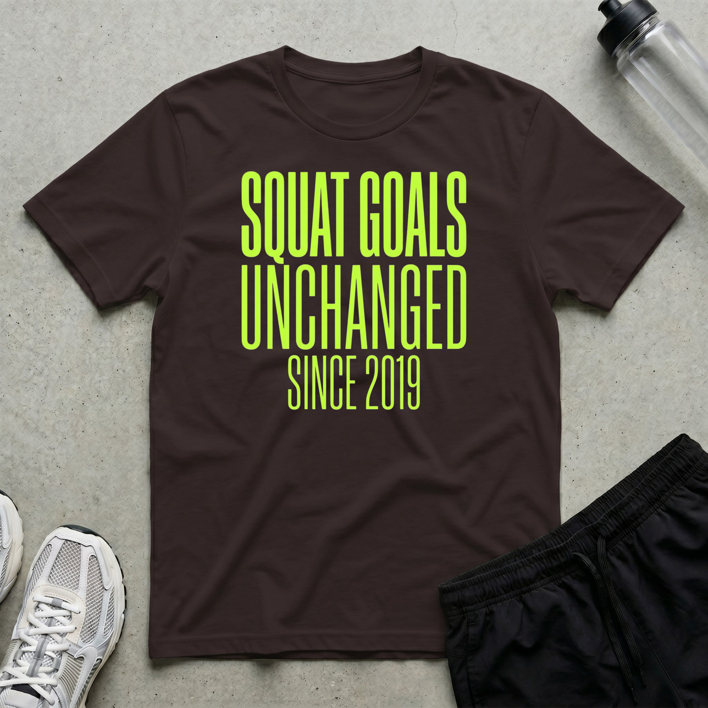 Squat Goals Unchanged T-Shirt