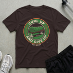 Curl Up And Give Up Est Never T-Shirt