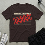 Lifting Permit Denied T-Shirt