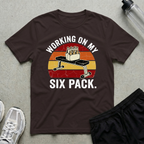 Working On My Six pack T-Shirt