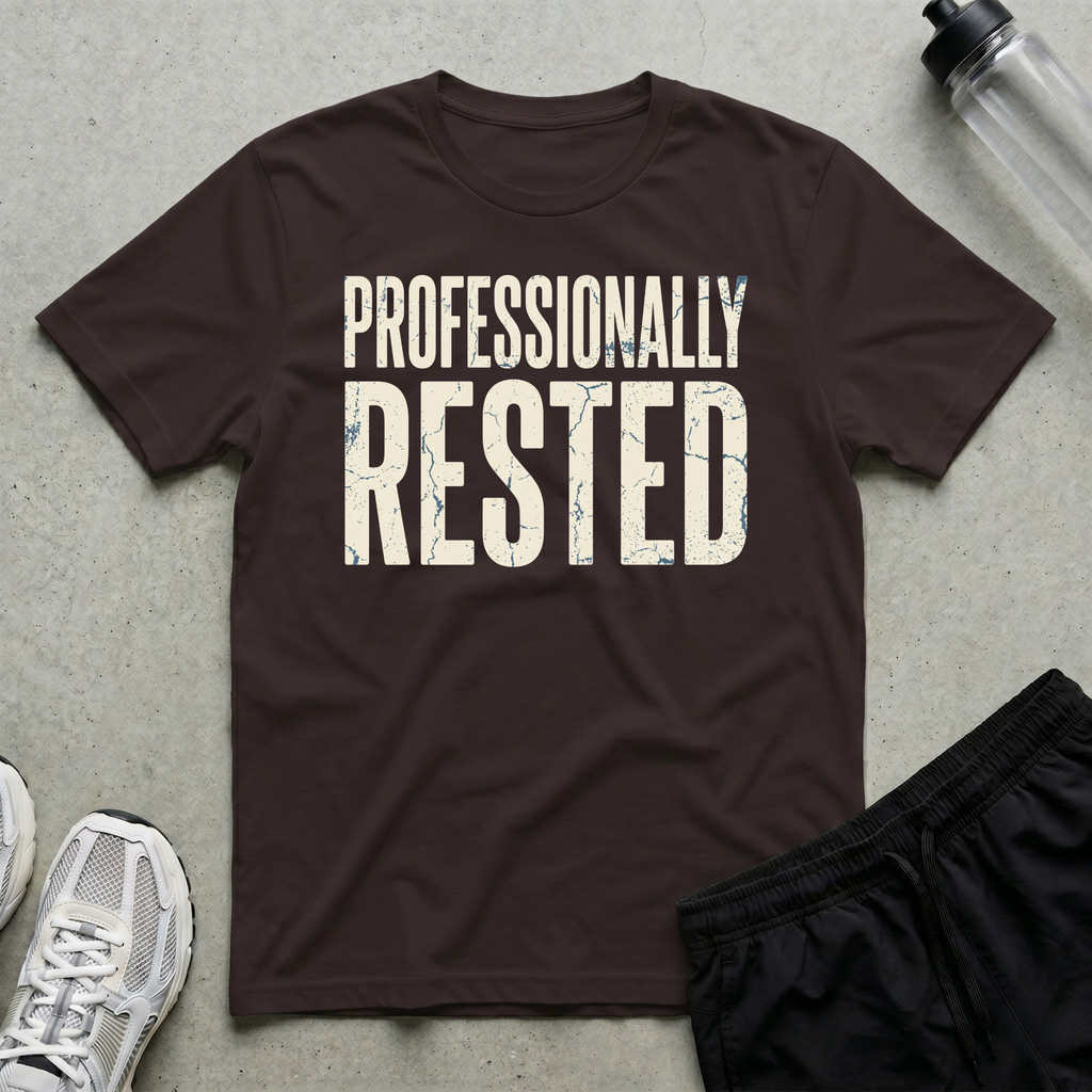 Professionally Rested T-Shirt