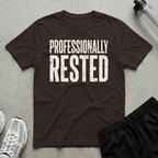 Professionally Rested T-Shirt