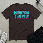 Recovery One Day T-Shirt