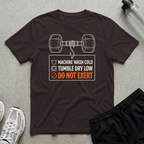 Do Not Exert T-Shirt