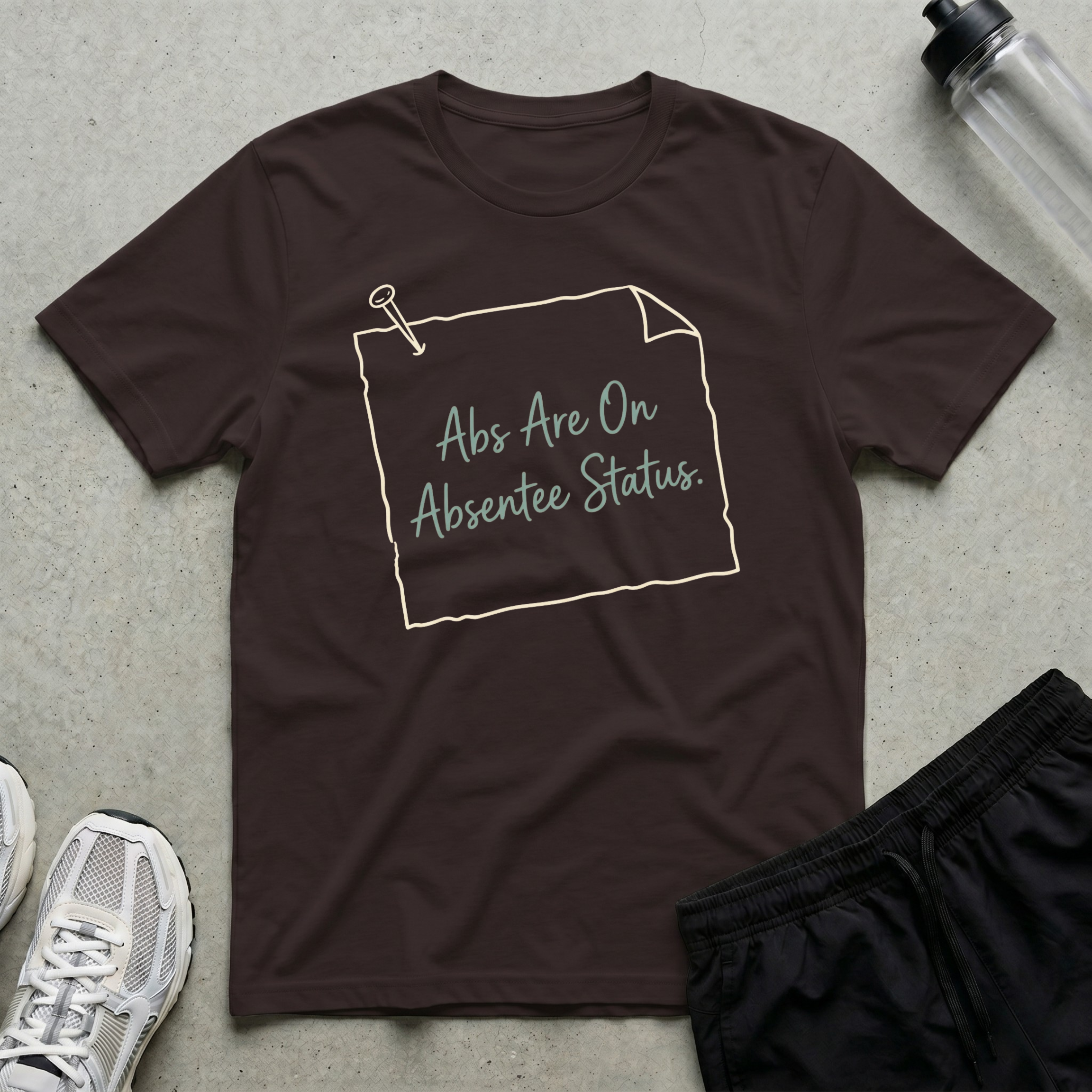 Absentee Workout Policy T-Shirt