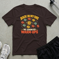 We Counted Warmups T-Shirt - Dark Chocolate