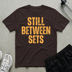 Still Between Sets T-Shirt