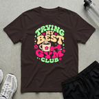 Trying My Best T-Shirt