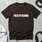 fueled by delusion