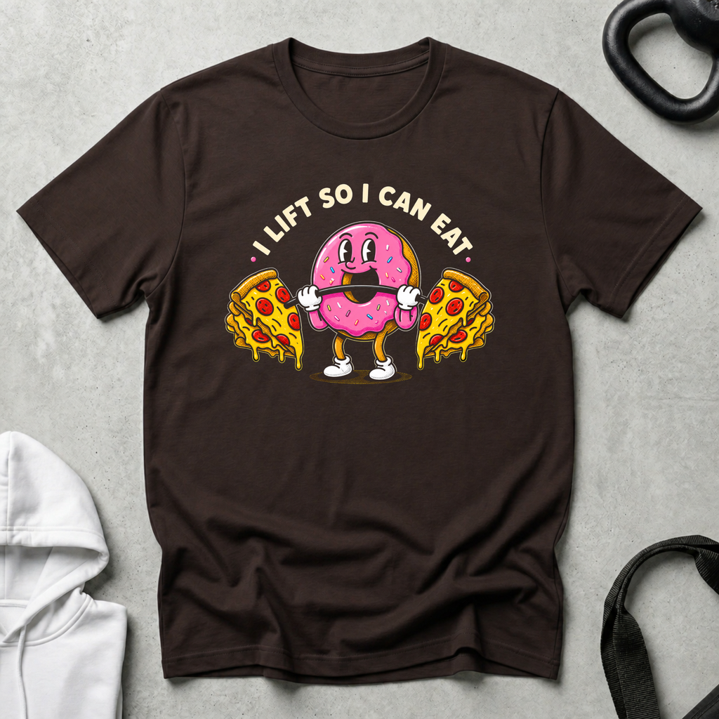 I Lift so i can Eat