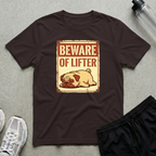 Beware Of Lifter T-Shirt