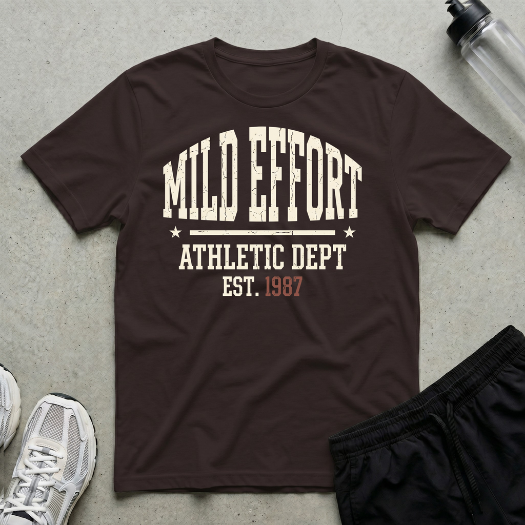 Mild Effort T-Shirt