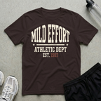 Mild Effort T-Shirt