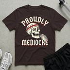 Proudly Mediocre Gothic T-Shirt