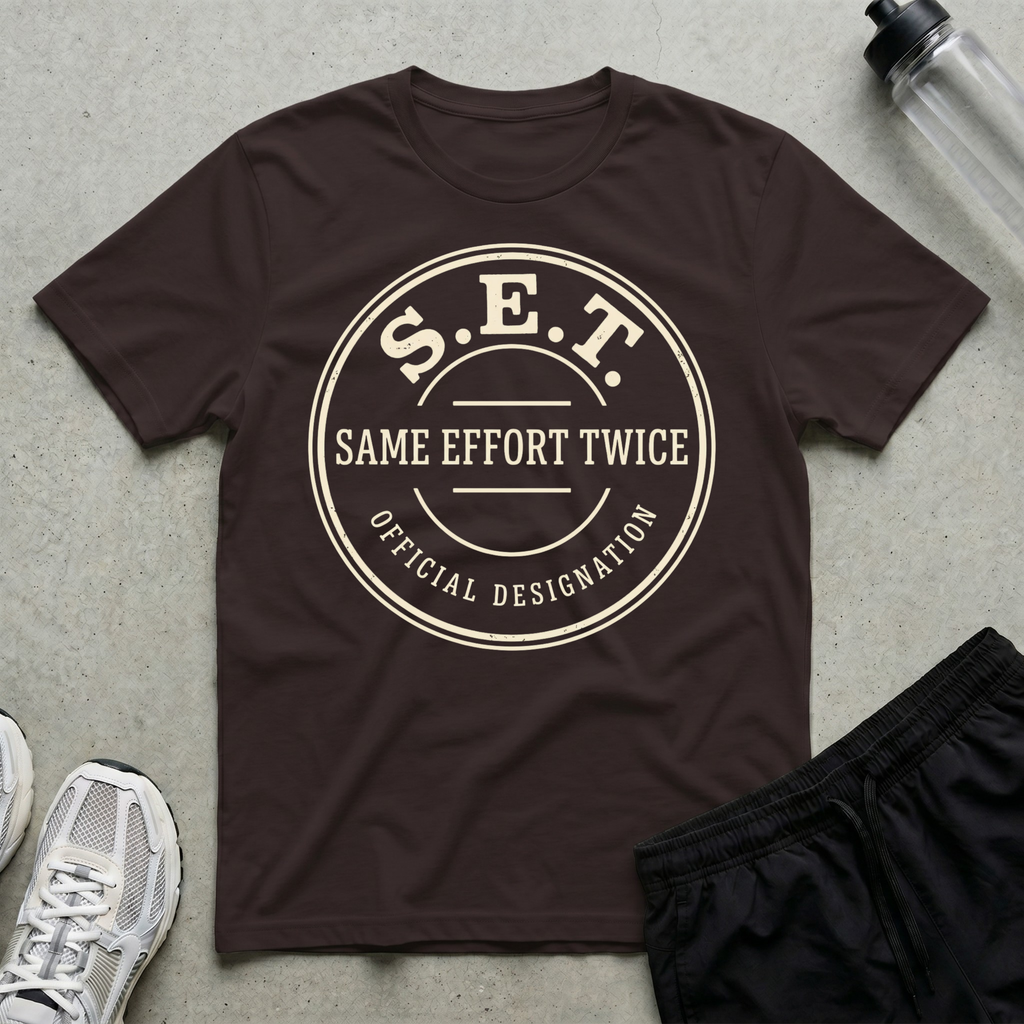 Same Effort Twice T-Shirt