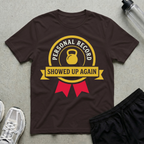 Showed Up Again T-Shirt