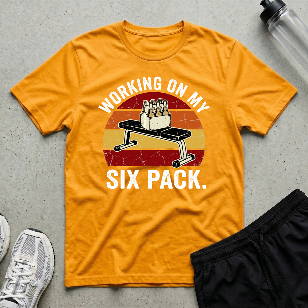 Working On My Six pack T-Shirt