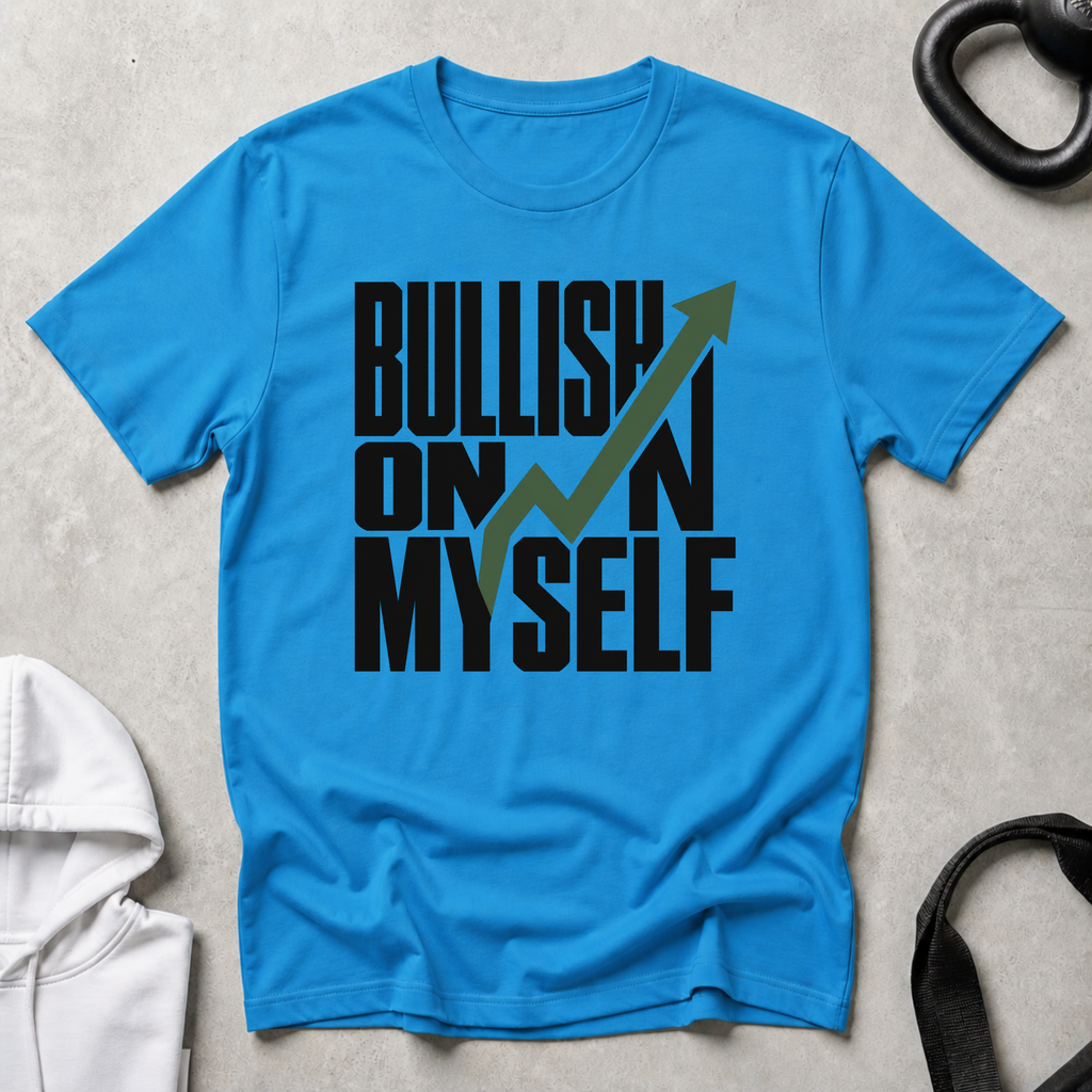 Bullish On Myself