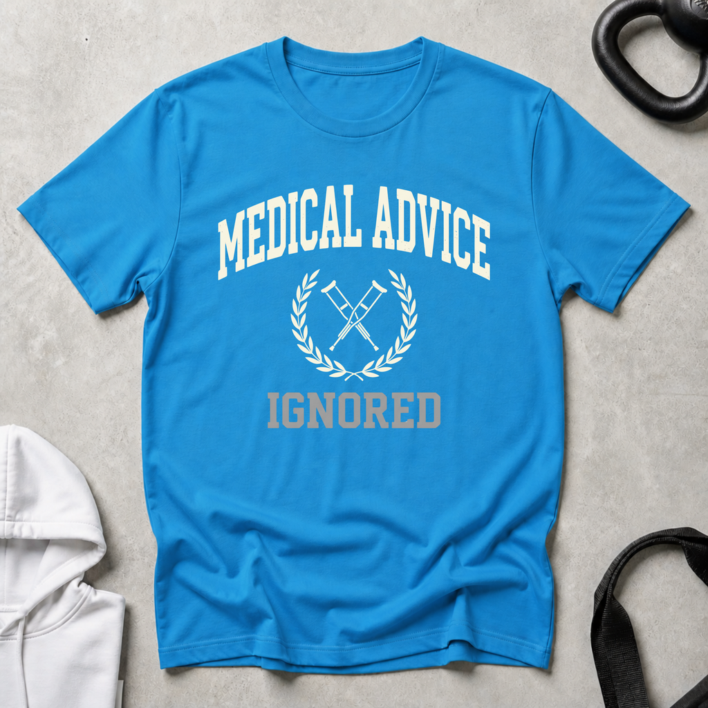 Medical Advise Ignored
