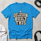 Delusion Built This