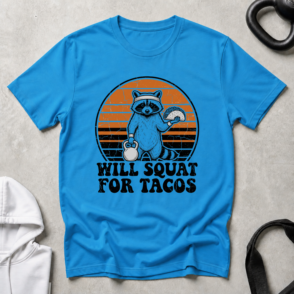Will Squat For Tacos
