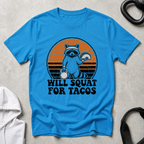 Will Squat For Tacos